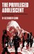 The Privileged Adolescent - An outline of the physical and mental problems of the student society (Paperback, Softcover reprint...