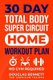 30 DAY Total Body Super Circuit Home Workout Plan - No Gym Required (Paperback): Doug Bennett