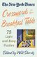 The New York Times Crosswords for Your Breakfast Table - Light and Easy Puzzles (Paperback, First ed.): New York Times