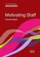 Motivating Staff (Paperback): Chrissie Wright