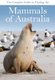 The Complete Guide to Finding the Mammals of Australia (Paperback, annotated edition): David Andrew