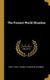 The Present World Situation (Hardcover): John R Mott