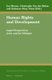 Human Rights and Development - Legal Perspectives from and for Ethiopia (Hardcover): Eva Brems, Christophe Van Der Beken,...
