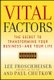 Vital Factors - The Secret to Transforming Your Business - And Your Life (Paperback): Lee Froschheiser, Paul Chutkow