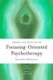 Theory and Practice of Focusing-Oriented Psychotherapy - Beyond the Talking Cure (Paperback): Annmarie Early, Kevin Krycka,...