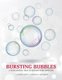 Bursting Bubbles (Paperback): Dianna M Castleberry, James C Begley