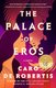 The Palace of Eros - A Novel (Paperback): Caro De Robertis
