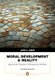 Moral Development and Reality - Beyond the Theories of Kohlberg and Hoffman (Paperback, 2nd Revised edition): John C. Gibbs