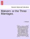Malvern - Or the Three Marriages. (Paperback): J. Hubback