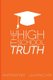 The High School Truth - Navigating The Halls of the Modern High School (Paperback): Martin Rather, Lila Rimalovski