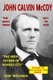 John Calvin McCoy - The Early Years 1811-1849 (Paperback): Sam Wellman