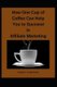 How One Cup of Coffee Can Help You to Succeed in Affiliate Marketing (Paperback): Robert Thibodeau