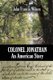 Colonel Jonathan - An American Story (Paperback): John Francis Wilson