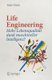 Life Engineering - Mehr Lebensqualitat Dank Maschineller Intelligenz? (German, Paperback, 1. Aufl. 2020 ed.): Hubert OEsterle