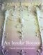 An Insular Rococco - Architecture, Politics and Society in Ireland and England, 1710 - 1770 (Hardcover): T Mowl