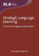 Strategic Language Learning - The Roles of Agency and Context (Hardcover): Xuesong (Andy) Gao