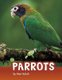 Parrots (Hardcover): Mari Schuh