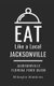 Eat Like a Local-Jacksonville - Jacksonville Florida Food Guide (Paperback): Eat Like a Local, Mikayla Watkins