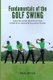 Fundamentals of the Golf Swing - Basic Building Blocks to the Complete Fundamental Golf Swing (Paperback): Paul Meyer