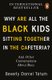 Why Are All the Black Kids Sitting Together in the Cafeteria? - And Other Conversations About Race (Paperback): Beverly Daniel...