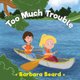 Too Much Trouble (Paperback): Barbara Beard