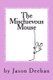 The Mischievous Mouse (Paperback): Jason Deehan