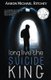 Long Live The Suicide King (Paperback): Aaron Michael Ritchey