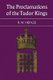 The Proclamations of the Tudor Kings (Paperback): R.W. Heinze