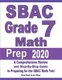 SBAC Grade 7 Math Prep 2020 - A Comprehensive Review and Step-By-Step Guide to Preparing for the SBAC Math Test (Paperback):...