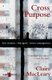 Cross Purpose (Paperback): Claire Macleary