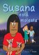 Susana esta molesta - For new readers of Spanish as a Second/Foreign Language (Spanish, Paperback): Terry Thatcher Waltz