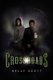 Crossroads (Hardcover): Kelly Scott