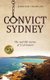 Convict Sydney - The real-life stories of 32 prisoners (Paperback): Jennifer Twemlow