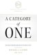 A Category of One - Beyond the Boundaries of Dentistry (Paperback): Michael J Landry