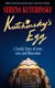 Kutchinsky's Egg - A Family Story Of Love, Loss And Obsession (Hardcover): Serena Kutchinsky