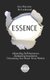 Essence - eXpanding Self-Awareness, Awakening Inspiration, Unleashing Our Power From Within (Paperback): Bo Lockwood, Ann...