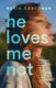 He Loves Me Not (Paperback): Nenia Corcoran