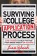 Surviving the College Application Process - Case Studies to Help You Find Your Unique Angle for Success (Hardcover): Lisa Bleich