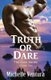 Truth or Dare (Paperback): Michelle Ventura