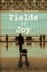 Fields of Joy (Paperback): Zhou Daxin