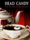 Head Candy - The Fine Art of Kelly Hutchison - The Dark Vomit Chronicles (Hardcover): Kelly Hutchison