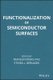 Functionalization of Semiconductor Surfaces (Hardcover): F. Tao