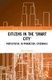 Citizens in the 'Smart City' - Participation, Co-production, Governance (Hardcover): Paolo Cardullo