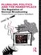 Pluralism, Politics and the Marketplace - The Regulation of German Broadcasting (Hardcover): Suzanne Hasselbach, Vincent Porter