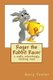 Roger the Rabbit Racer (Paperback): Gary D Foster