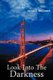 Look Into the Darkness - A Bill Ramsey Mystery (Paperback): James E. McDowell