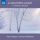 Various Artists - A Winter's Light: A Christmas Collection (CD): Bob Chilcott, Jeremy Backhouse, Martin Ford, Vasari...