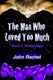 The Man Who Loved Too Much - Book 1 - Archipelago (Paperback): John Rachel