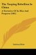 The Taeping Rebellion In China - A Narrative Of Its Rise And Progress (1862) (Paperback): Lindesay Brine