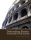 Defending Rome - The Masters of the Soldiers (Paperback): Julian Reynolds